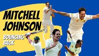 Mitchell Johnson -  Bouncing Back