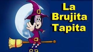 LA BRUJITA TAPITA - canciones infantiles