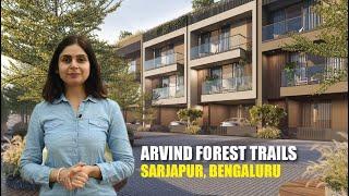 Arvind Forest Trails, Sarjapur, Bengaluru | #projectreview