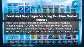 Food and Beverages Vending Machine Market Report 2024