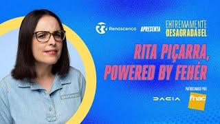 Rita Piçarra, Powered by Fehér - Extremamente Desagradável