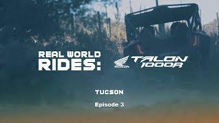 Real World Rides – Honda Talon 1000R Tucson - Episode 3