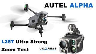 Autel Alpha: L35T Ultra Strong Super Performance 21km Zoom Real Test