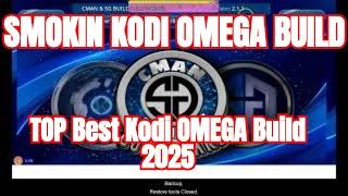 TOP Best Kodi Build 2025 - SMOKIN KODI 21 OMEGA BUILD!  The Best FULLY Working Kodi Build 2025