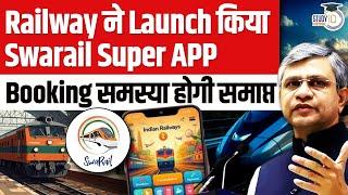 Railways Launches SwaRail Super App: Booking Problems To End All In One APP