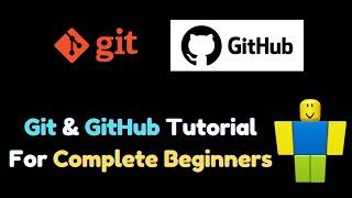 Git & GitHub Tutorial for Complete Beginners