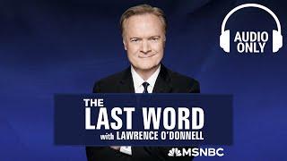 The Last Word With Lawrence O’Donnell - Oct. 21 | Audio Only