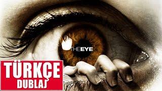 Göz - The Eye Korku Filmi Türkçe Dublaj Hd izle