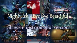 Warframe Nightwish - Bye Bye Beautiful (Shawzin instrumental version)