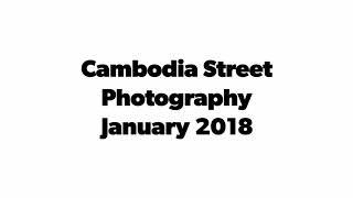 Best Photo of Cambodia Street Photography for January 2018