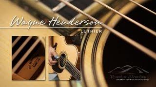 Wayne Henderson, Luthier