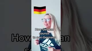 How German sounds to Non-Germans!  #shorts #german