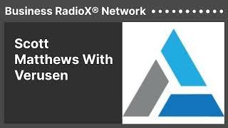 Scott Matthews With Verusen | Business RadioX® Network