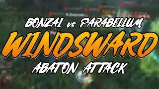 Attacking WINDSWARD on ABATON - Bruiser POV (Bonzai vs Parabellum)