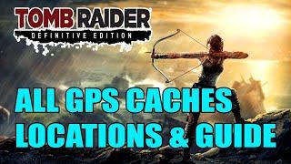 Tomb Raider | All GPS Caches Locations & Guide