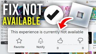 Fix Roblox "This Experience Is Not Currently Available" - Full Guide