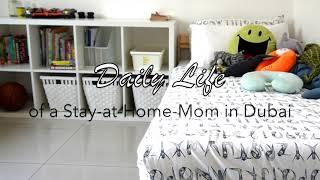 Daily life of a stay at home mom in Dubai