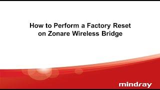 How to Perform a Factory Reset on Zonare Wireless Bridge