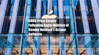 RNDR Price Surges Following Apple Mention of Render Network’s Octane