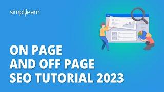  On Page And Off Page SEO Tutorial 2023 | Digital Marketing Training For Beginners | Simplilearn