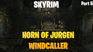 Skyrim SE Part 5 - Horn of Jurgen Windcaller | Enderbot Cyborg