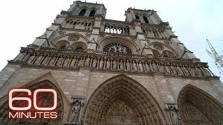 The Resurrection of Notre Dame | 60 Minutes Archive