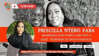 Ep. 15 | The AfriOne Show With Priscilla Ntebo Faba | Marriage, Business And Family Is Not A Joke