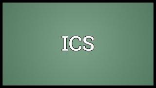 ICS Meaning