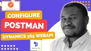 How to Configure Postman For Dynamics 365 WebAPI