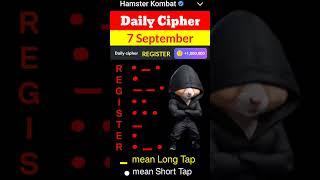 7 September Hamster Kombat Daily Cipher Code || Today Hamster Kombat Daily Cipher #dailyciphercode