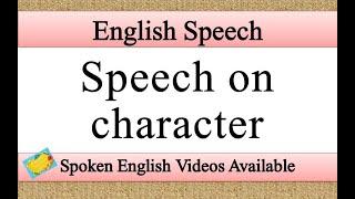 Speech on character in english | character speech in english