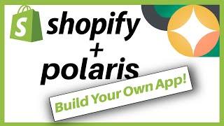 Build Your Own Shopify App - Part 1 (Polaris)