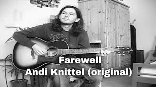 Farewell - Andi Knittel (original)