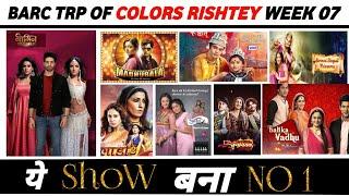 Colors Rishtey All Shows Barc Trp of the Week 07 (2025) : Naagin, Barrister Babu, Ladoo, Junooniyat