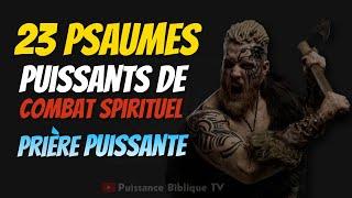 23 PSAUMES PUISSANTS DE COMBAT SPIRITUEL - Vaincre tous ses ennemis par cette prière Puissante