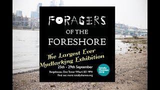 The Largest Ever Mudlarking Exhibition - Foragers of the Foreshore