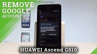 How to Remove Google Account on HUAWEI Ascend G510 - Delete Google Account  |HardReset.Info