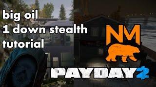 Big Oil Solo Stealth Guide - PAYDAY 2