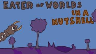 Eater of Worlds in a Nutshell (Terraria Animation)