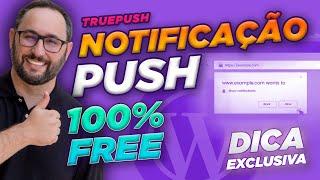 Notificações Push no WordPress 100% GRÁTIS com Truepush - Dica Exclusiva 2022