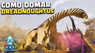 COMO DOMAR O DREADNOUGHTUS E TODAS AS SUAS HABILIDADES - ARK: SURVIVAL ASCENDED