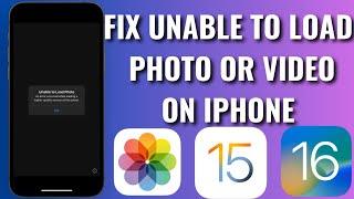 How to Fix Unable to Load Photo or Video error on iPhone