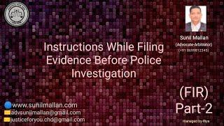 Instructions While Filing Evidence Before Pol+ice Investigation | Sunil Mallan Adv - Arb