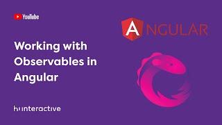 Working with Observables in Angular - Hi Masterclass #41