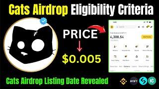 Cats Airdrop Eligibility Criteria |Cats Airdrop Listing Date Revealed !