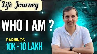 Who I Am ? | 10 K to 10 Lakh Journey | The Real Story of Satbir Talks