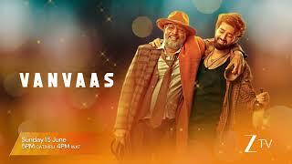 Zee TV Africa: Weekend Movies @ 5: Vanvaas