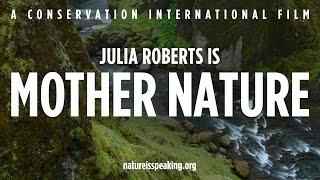 A Natureza Está Falando – Julia Roberts é Mãe Natureza | Conservação Internacional (CI)