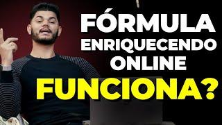 Formula Enriquecendo Online 2.0 Funciona Mesmo - Curso do Tondimas Torres (FEO) Depoimento