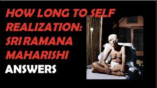 How Long would it take for Self Realization Sri Ramana Maharishi answers | All Things Spiritual